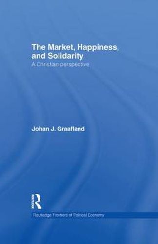 Cover image for The Market, Happiness, and Solidarity: A Christian perspective