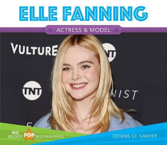 Elle Fanning: Actress & Model