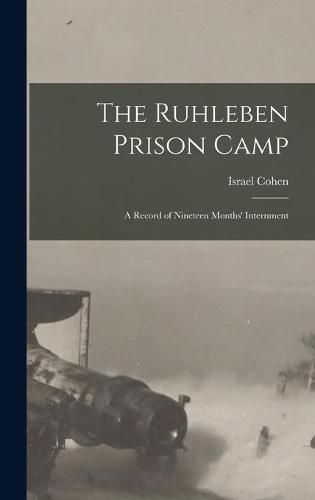 Cover image for The Ruhleben Prison Camp: a Record of Nineteen Months' Internment