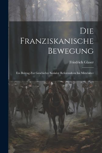 Cover image for Die Franziskanische Bewegung