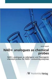 Cover image for NAD+ analogues as chemical probes