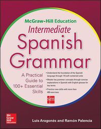 Cover image for McGraw-Hill Education Intermediate Spanish Grammar