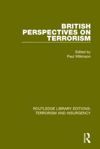 Cover image for British Perspectives on Terrorism (RLE: Terrorism & Insurgency)