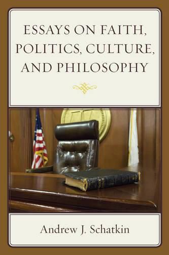 Cover image for Essays on Faith, Politics, Culture, and Philosophy