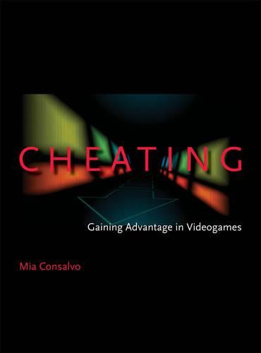 Cover image for Cheating: Gaining Advantage in Videogames