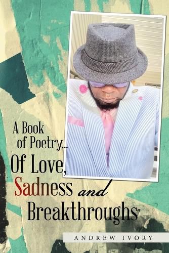 Cover image for A Book of Poetry... of Love, Sadness and Breakthroughs