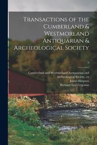 Cover image for Transactions of the Cumberland & Westmorland Antiquarian & Archeological Society; 5