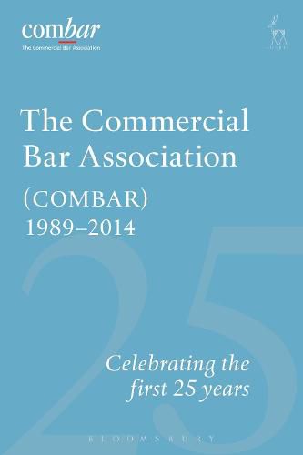 Cover image for The Commercial Bar Association (COMBAR) 1989-2014: Celebrating the First 25 years