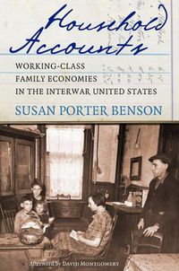 Cover image for Household Accounts: Working-Class Family Economies in the Interwar United States