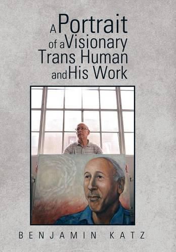 Cover image for A Portrait of a Visionary Trans Human and His Work