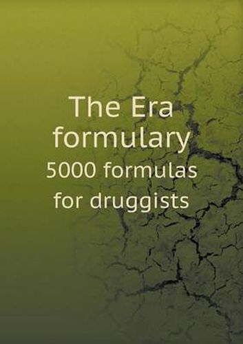 Cover image for The Era formulary 5000 formulas for druggists