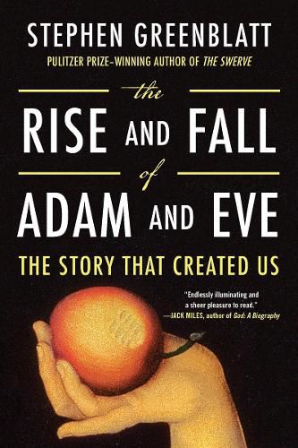 The Rise and Fall of Adam and Eve: The Story That Created Us