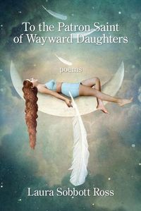 Cover image for To the Patron Saint of Wayward Daughters