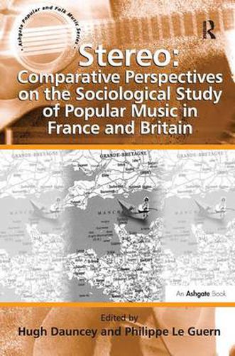 Cover image for Stereo: Comparative Perspectives on the Sociological Study of Popular Music in France and Britain