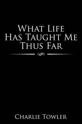 Cover image for What Life Has Taught Me Thus Far