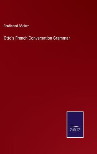 Otto's French Conversation Grammar