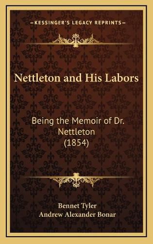 Nettleton and His Labors: Being the Memoir of Dr. Nettleton (1854)