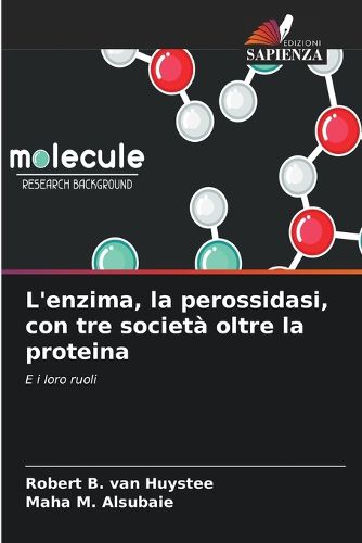 Cover image for L'enzima, la perossidasi, con tre societa oltre la proteina