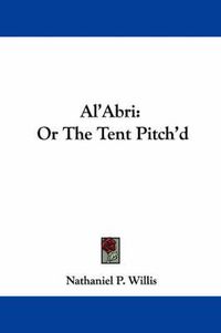 Cover image for Al'abri: Or the Tent Pitch'd