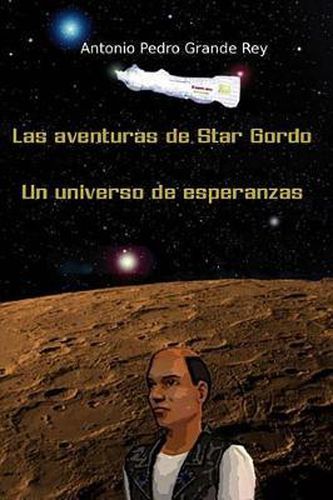 Cover image for Las aventuras de Star Gordo: Un universo de esperanzas