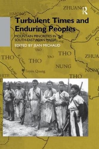 Cover image for Turbulent Times and Enduring Peoples: Mountain Minorities in the South-East Asian Massif