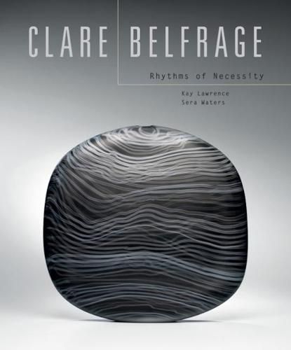 Cover image for Clare Belfrage: Rhythms of Necessity