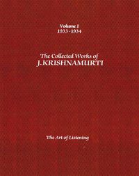 Cover image for The Collected Works of J.Krishnamurti  - Volume I 1933-1934: The Art of Listening