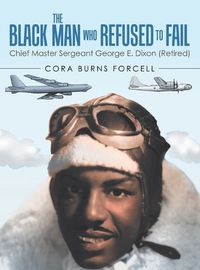 Cover image for The Black Man Who Refused to Fail