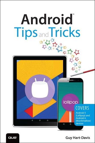 Android Tips and Tricks: Covers Android 5 and Android 6 devices