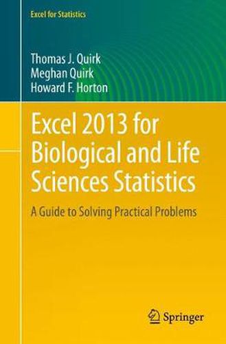 Excel 2013 for Biological and Life Sciences Statistics: A Guide to Solving Practical Problems