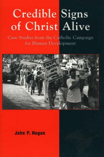 Cover image for Credible Signs of Christ Alive: Case Studies from the Catholic Campaign for Human Development