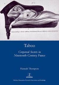 Cover image for Taboo: Corporeal Secrets in Nineteenth-Century France