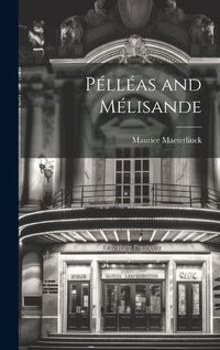 Cover image for Pelleas and Melisande