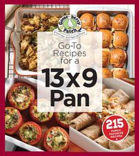 Cover image for Go-To Recipes for a 13x9 Pan