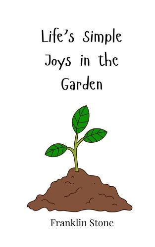 Cover image for Life's Simple Joys in the Garden