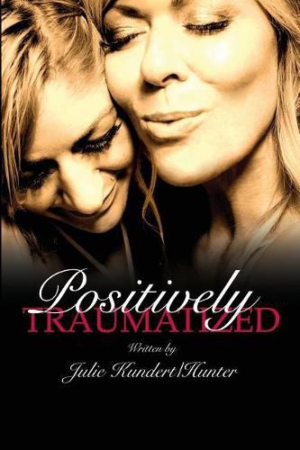 Cover image for Positively Traumatized: Positively Traumatized Self-Discovery