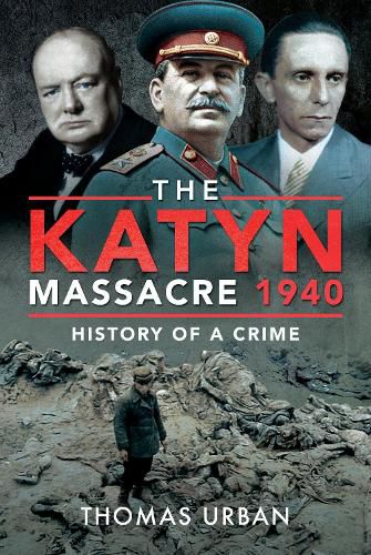 Cover image for The Katyn Massacre 1940: History of a Crime