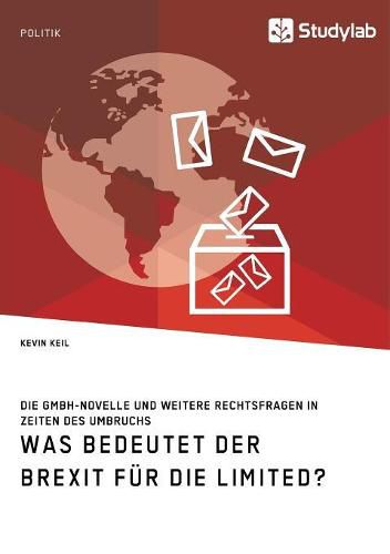 Cover image for Was bedeutet der Brexit fur die Limited? Die GmbH-Novelle und weitere Rechtsfragen in Zeiten des Umbruchs