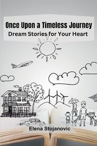 Cover image for Once Upon a Timeless Journey