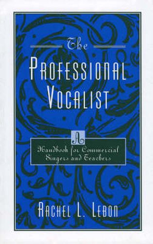 Cover image for The Professional Vocalist: A Handbook for Commercial Singers and Teachers