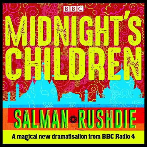 Midnight's Children: BBC Radio 4 full-cast dramatisation