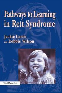 Cover image for Pathways to Learning in Rett Syndrome