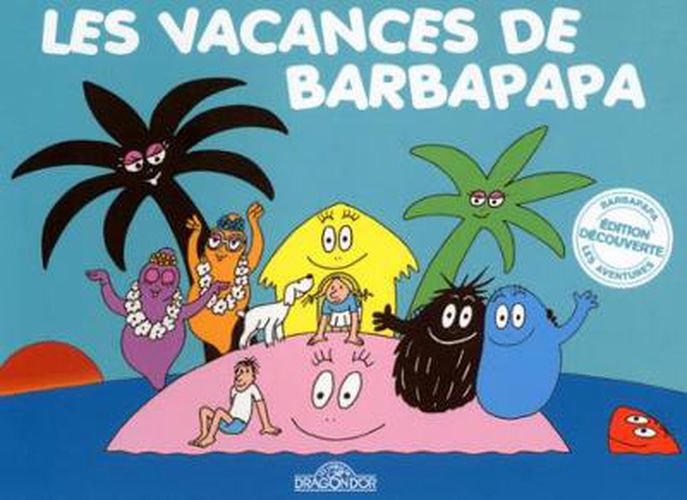 Cover image for Les Aventures de Barbapapa: Les vacances de Barbapapa