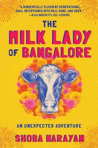 Cover image for The Milk Lady of Bangalore: An Unexpected Adventure