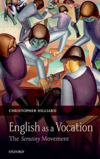 Cover image for English as a Vocation: The 'Scrutiny' Movement