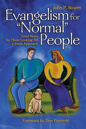 Evangelism for 'normal' People: Good News for Those Looking for a Fresh Approach