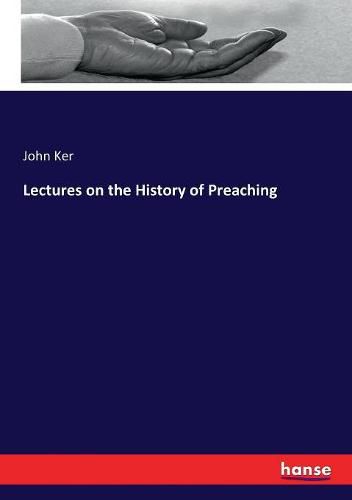 Lectures on the History of Preaching