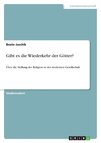 Cover image for Gibt es die Wiederkehr der Goetter?: UEber die Stellung der Religion in der modernen Gesellschaft