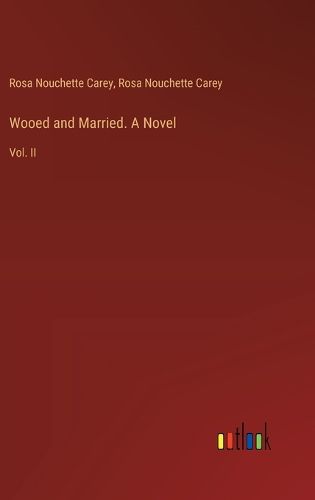 Wooed and Married. A Novel