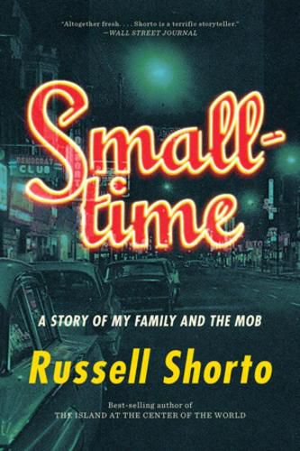 Cover image for Smalltime: A Story of My Family and the Mob